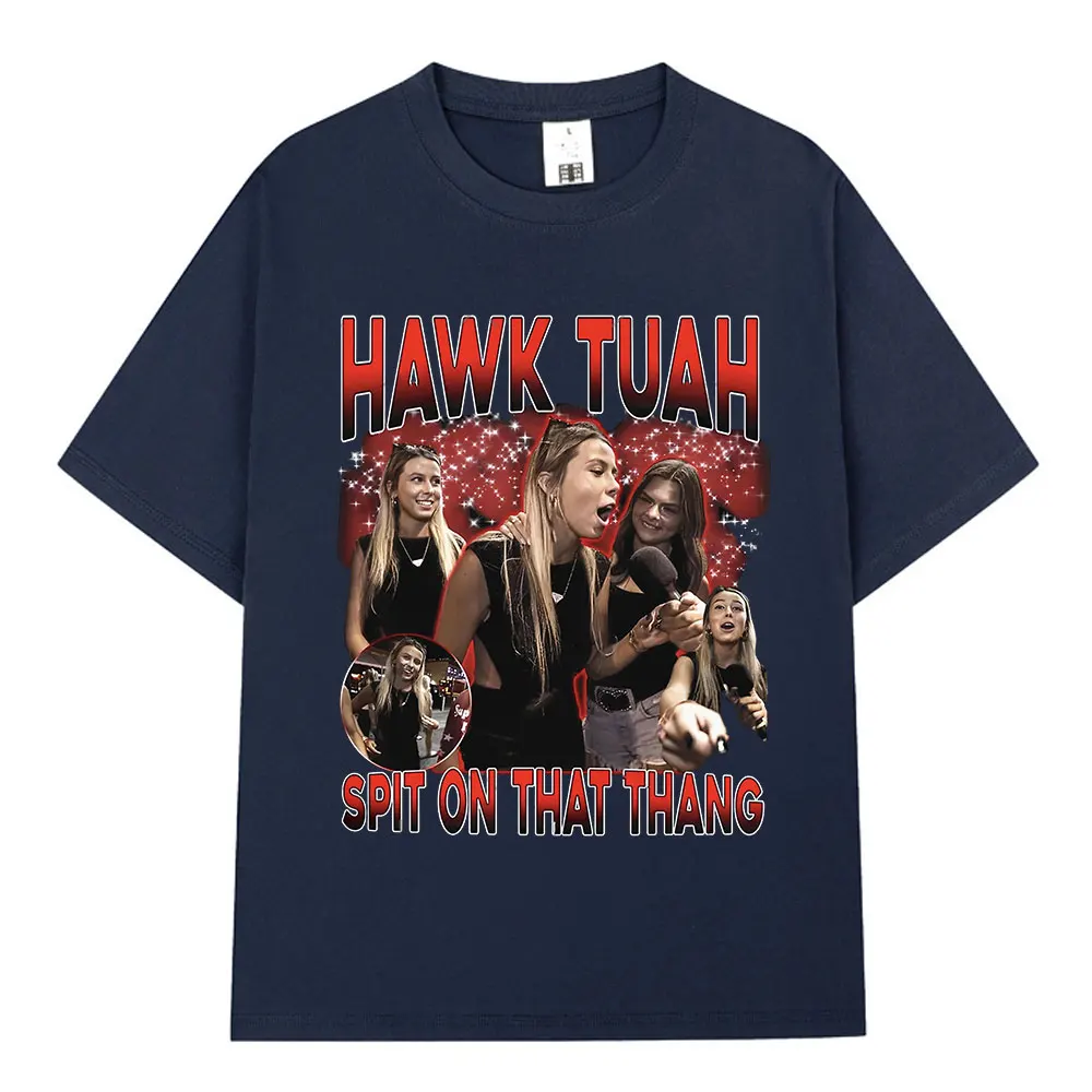 Hawk Tuah Spit on That Thang Funny Girls Meme Graphic T-Shirt Men Women Casual Cotton Oversized Short Sleeve T-shirts Streetwear