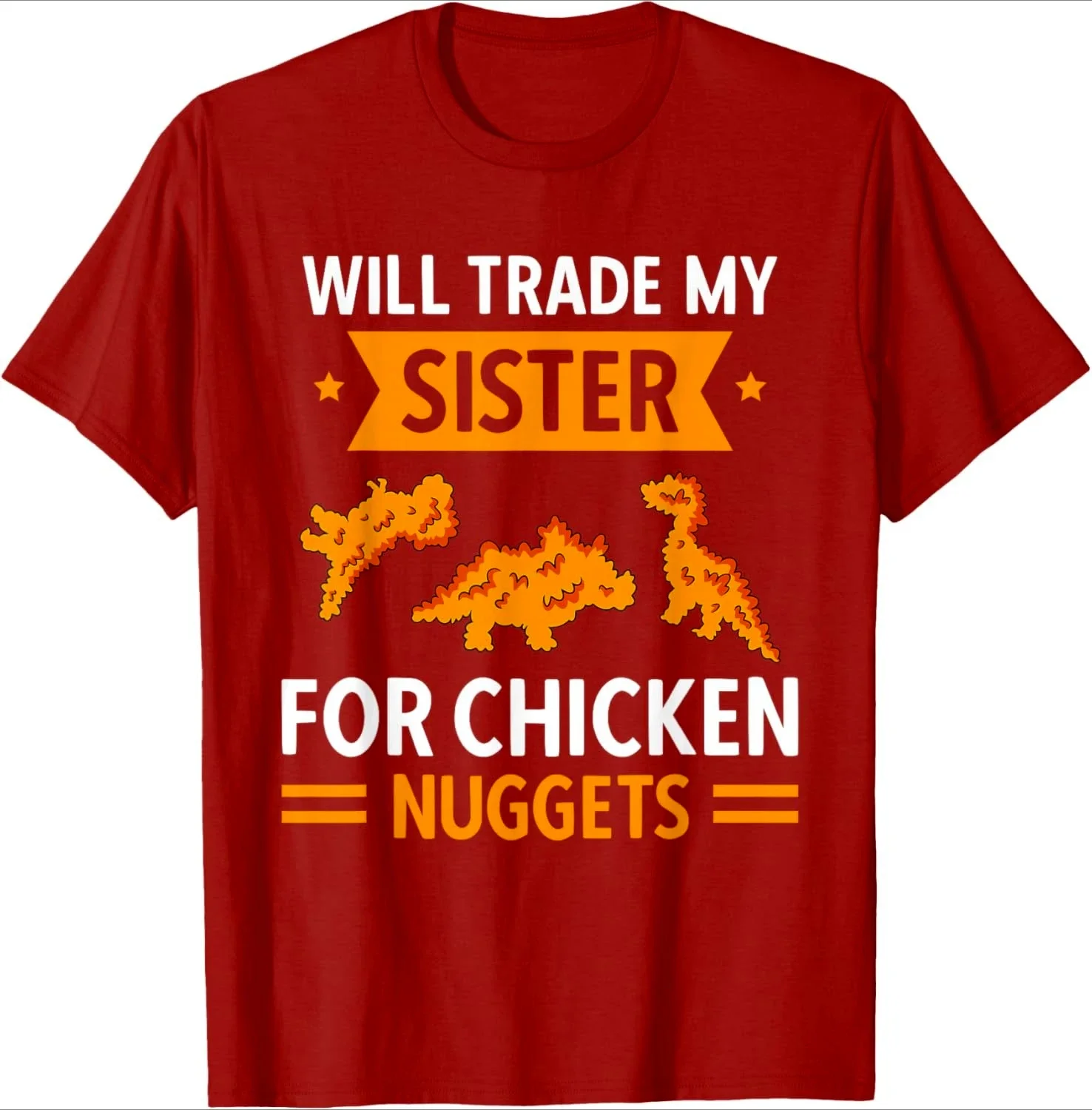 Funny Will Trade My Sister for Chicken Nuggets Meme Women's T-Shirt Men Tee Unisex Short Sleeve Streetwear Tops
