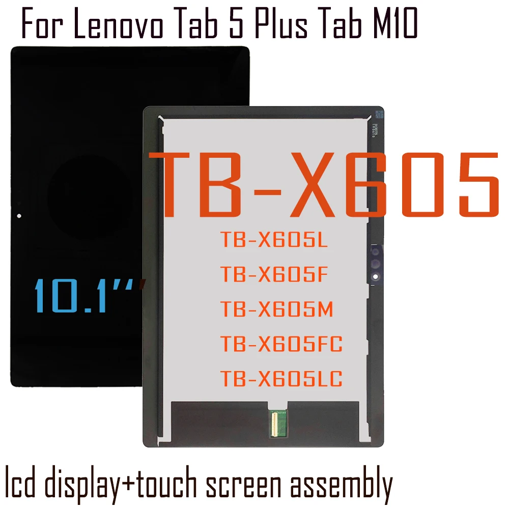 

10.1 For Lenovo Tab 5 Plus Tab M10 TB-X605 TB-X605L TB-X605F TB-X605M TB-X605FC x605 LCD Display Touch Screen Digitizer Assembly