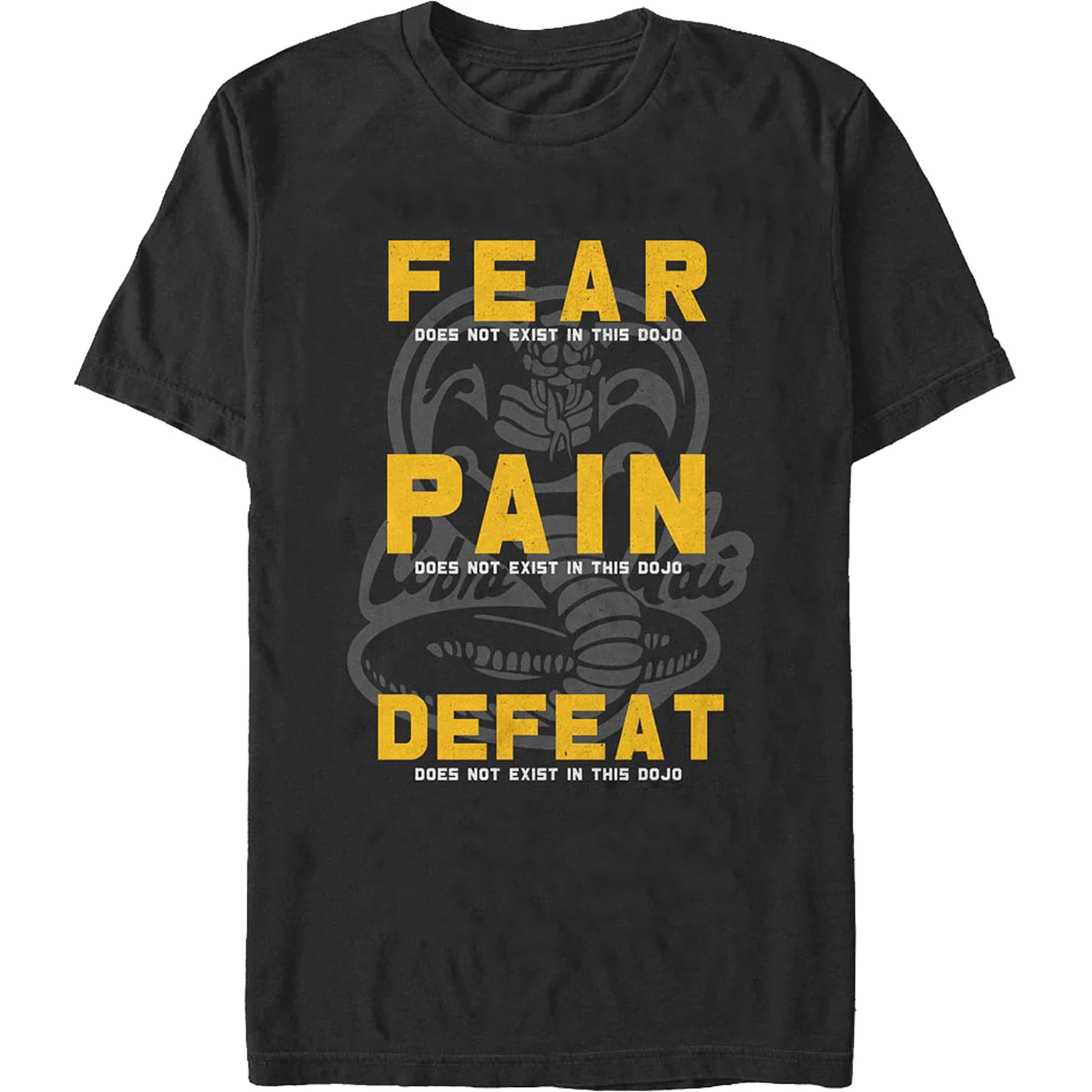 Cobra Kai - Fear Pain Defeat Do Not Exist In This Dojo. Karate Movie Mens T-Shirt. Summer Cotton Short Sleeve O-Neck T Shirt New