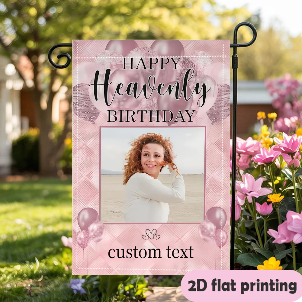 1pc double-sided Customizable Heavenly Birthday Garden flag personalized custom Text & Photo Durable outdoor flag 30*45cm(12x18i