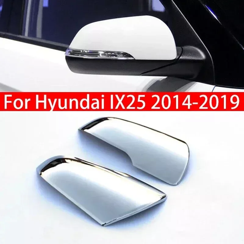 

Для Hyundai IX25 2014-2019 Автомобильная накладка на боковое зеркало заднего вида Крышка крыла Внешняя дверь Задний вид Накладка на корпус Серебристый Хром ABS