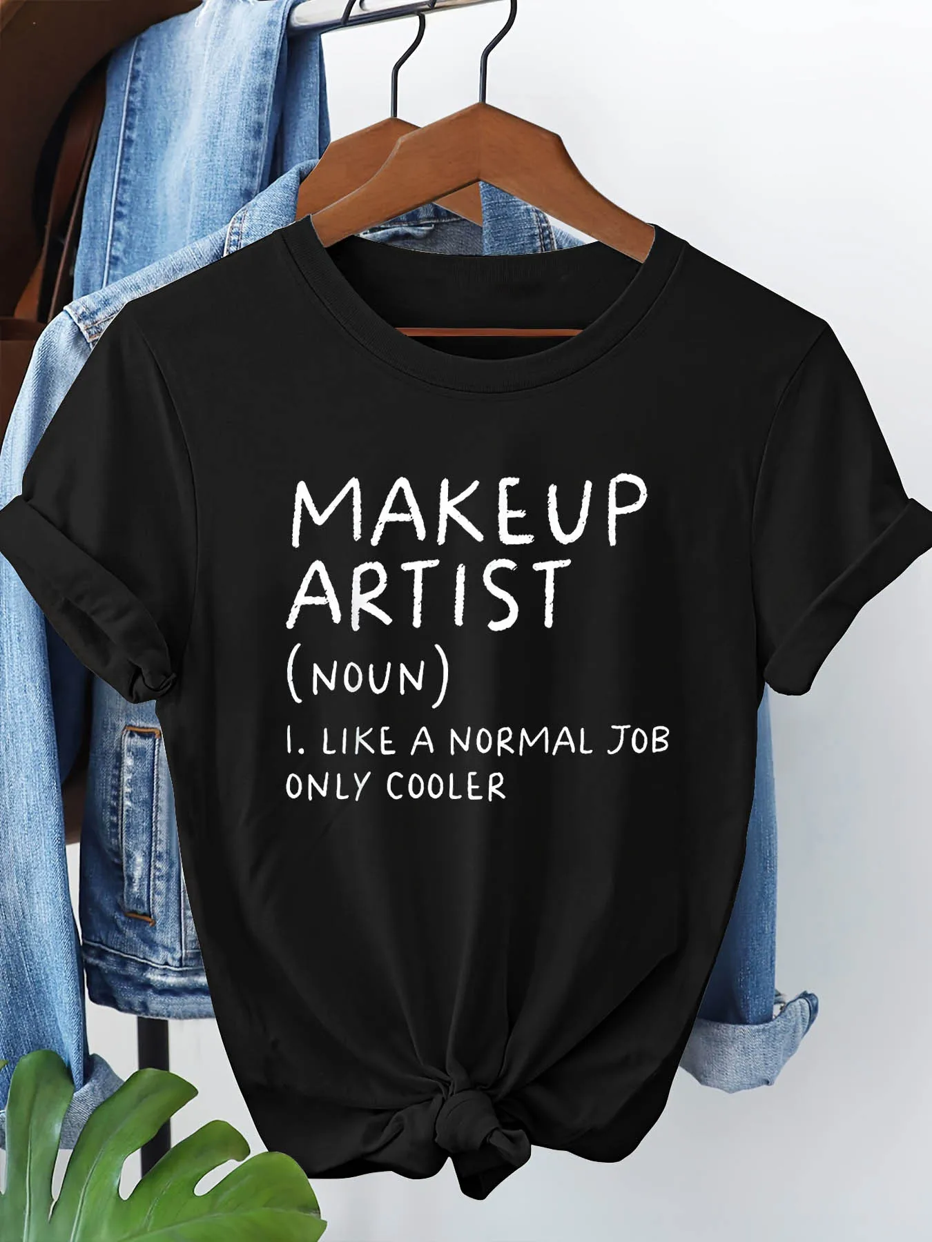 Makeup Artist (Noun) - a Regular Job but with a Cooler Twist Women's Round Neck Short Sleeve T-Shirt with Text Print for Spring and Summer
