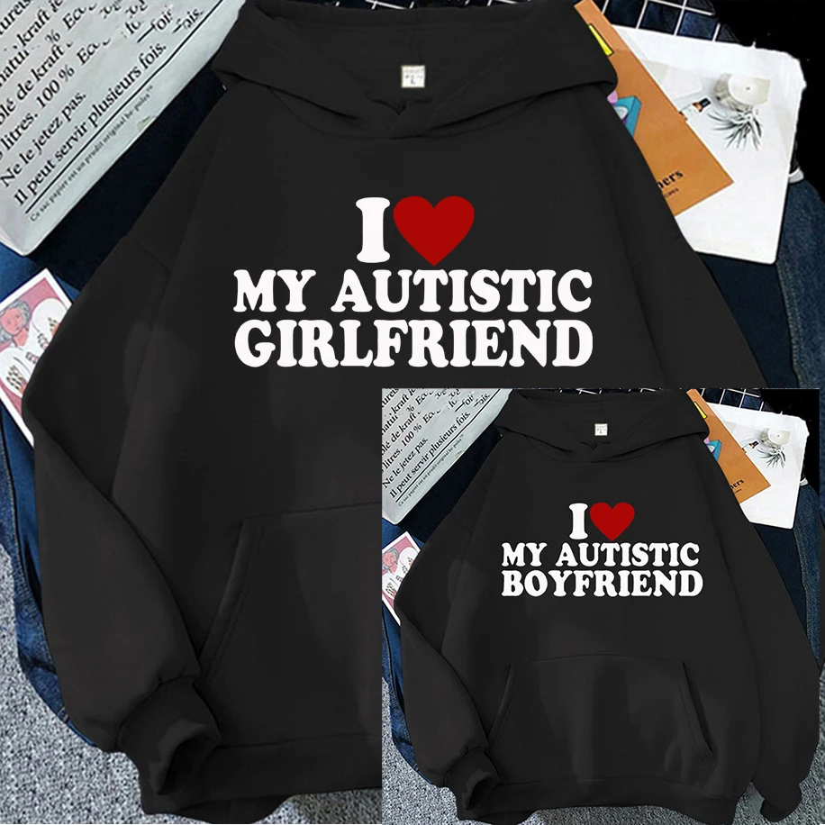 

I Heart Love My Autistic Boyfriend Girlfriend Hoodies Funny Birthday Gift Hoodies Street Clothing Harajuku Hoodies Comfortable