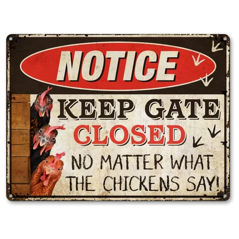 1 Pc Warning Chicken Signs for Coop Funny Outdoor Keep Gate Closed No Matter What The Chickens Say Weather Resistant 12x8 inch