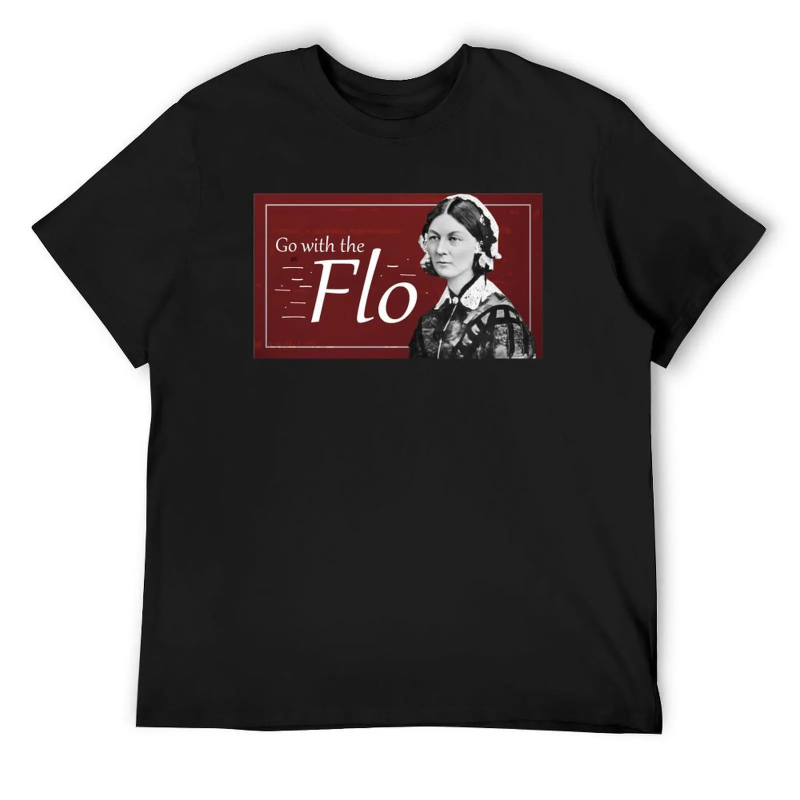 

Go with the Flo Florence Nightingale T-Shirt customizeds man clothes men t shirts