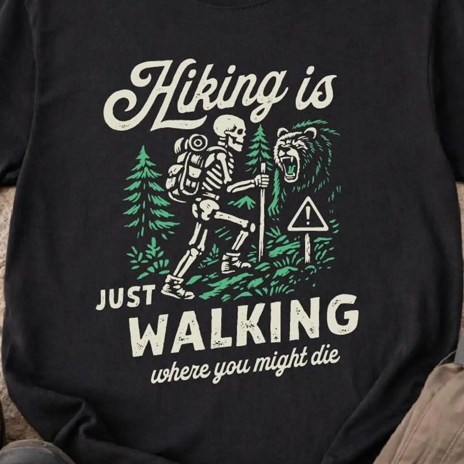 Hiking Is Just Walking Where You Might Die T Shirt Funny Skeleton Hiker vintage Washed Breathable Soft Unisex streetwear