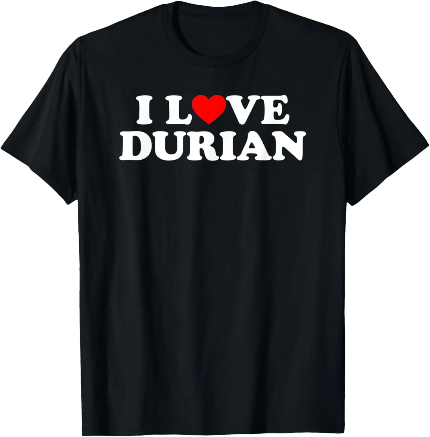 I Love Durian T-Shirt