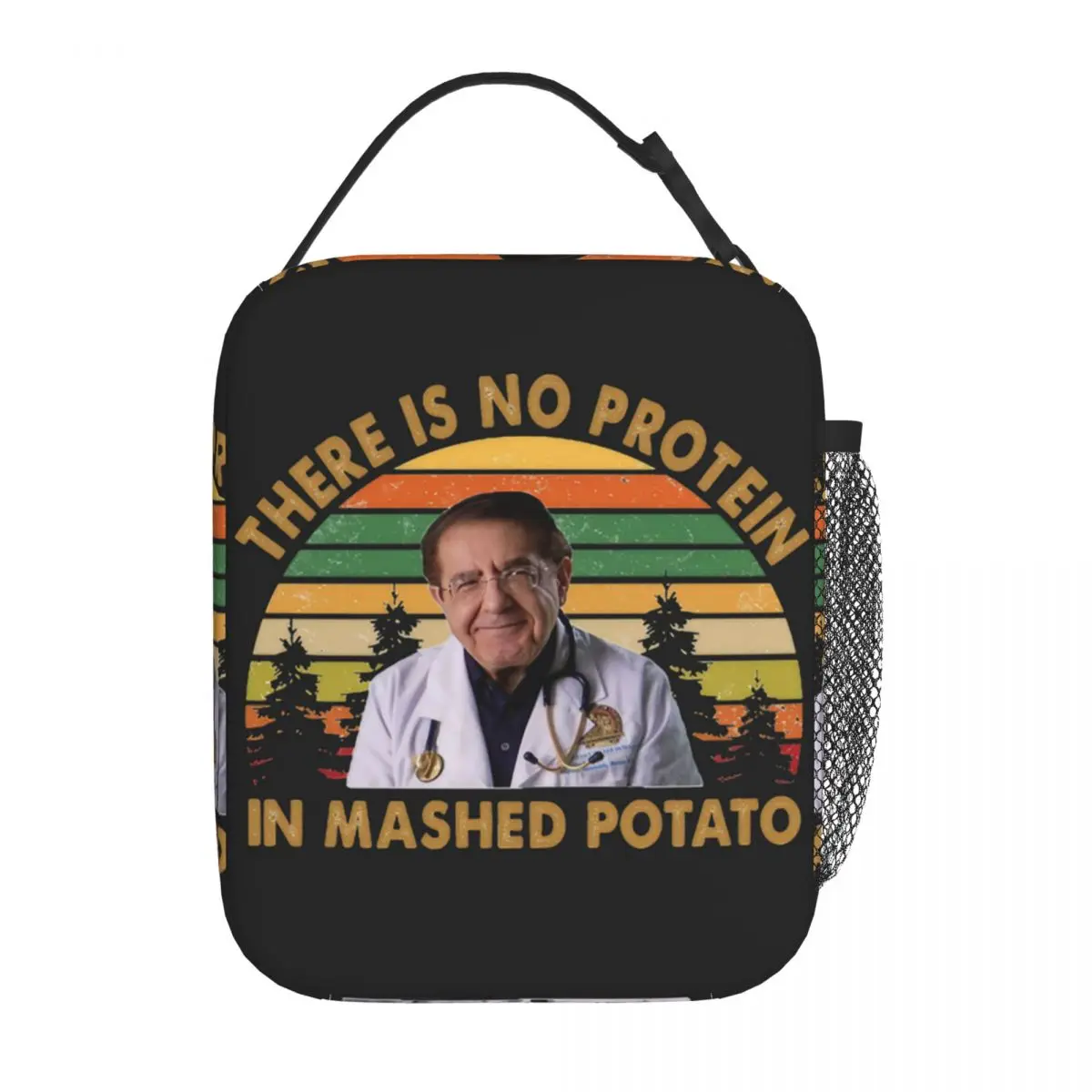There Is No Protein In Mashed Potato Dr Now Dr Nowzaradan Insulated Lunch Bag for Women Kids Food Boxes Thermal Lunch Box Tote