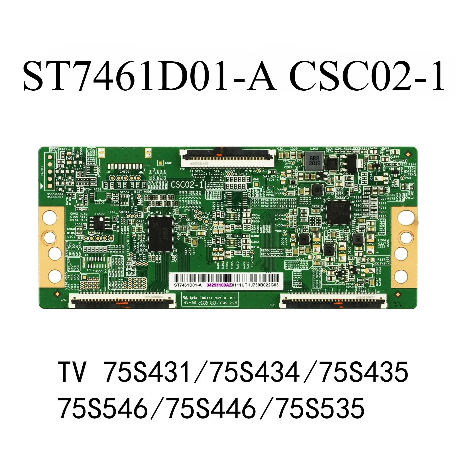 

T-CON Board ST7461D01-A CSC02-1 34.29110.0AZ 34291100AZ Logic Board is for 75S431 75S434 75S435 75S546 75S446 75S535 4K75M600A