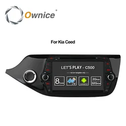 Ownice C500 4G SIM LTE Octa 8 Core  Android 6.0 For Kia CEED 2013-2015 Car DVD Player GPS Navi Radio WIFI 4G BT 2GB RAM 32G ROM