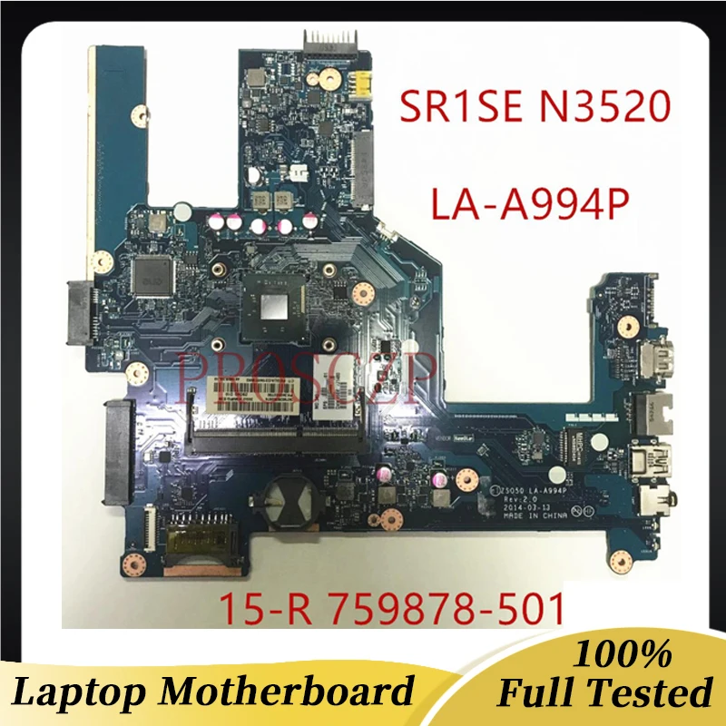 

759878-501 759878-001 High Quality Mainboard For HP 15-R Laptop Motherboard ZS050 LA-A994P With SR1SE N3520 DDR3 100% Tested OK