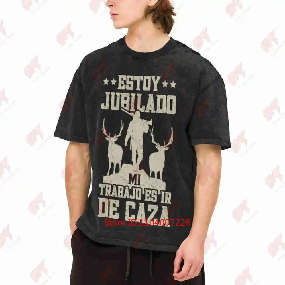 Hunting Spanish Slogan My Job Is Going Deer Hunter Vintage Washed Tee Pure Cotton T-Shirt