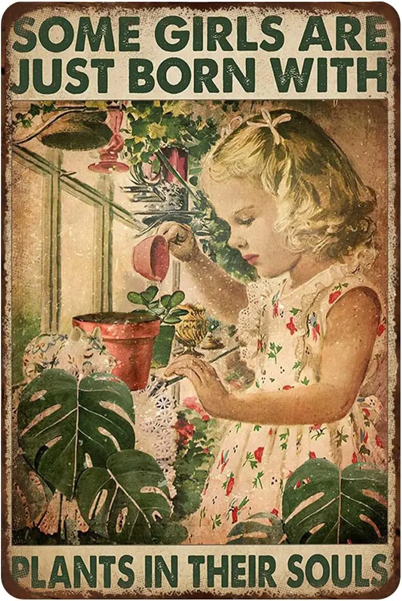 Rustic Retro Metal Tin Sign Gardening Girl Plants Care Some Girls are Just Born with Plants in Their Souls Vintage Home Wall Dec