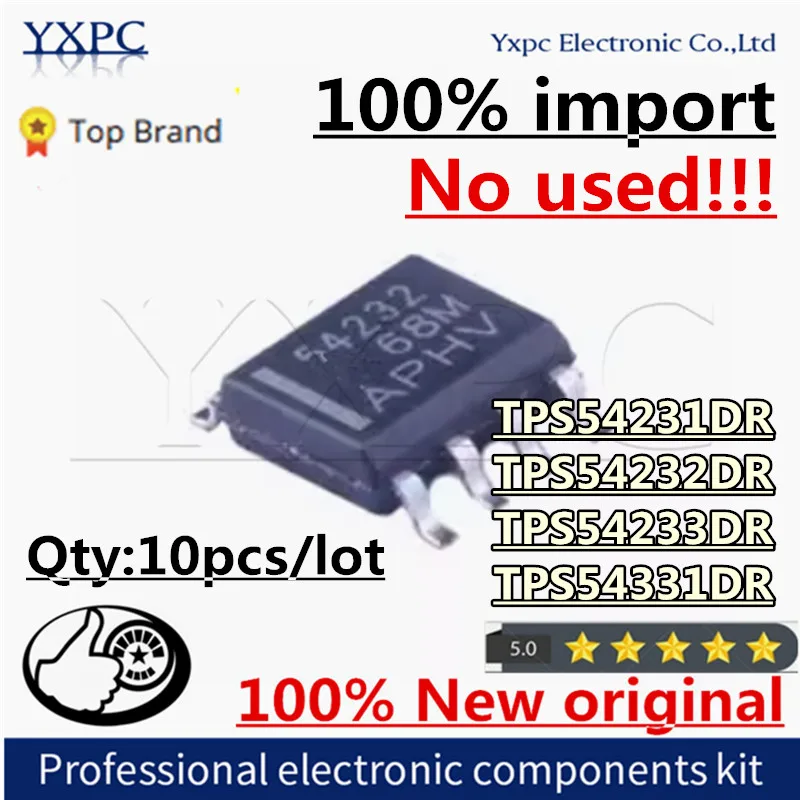 100% New Imported Original TPS54231DR TPS54231D TPS54232DR TPS54232D TPS54233DR TPS54331DR54231 54232 54233 54331 SOP-8 Chips