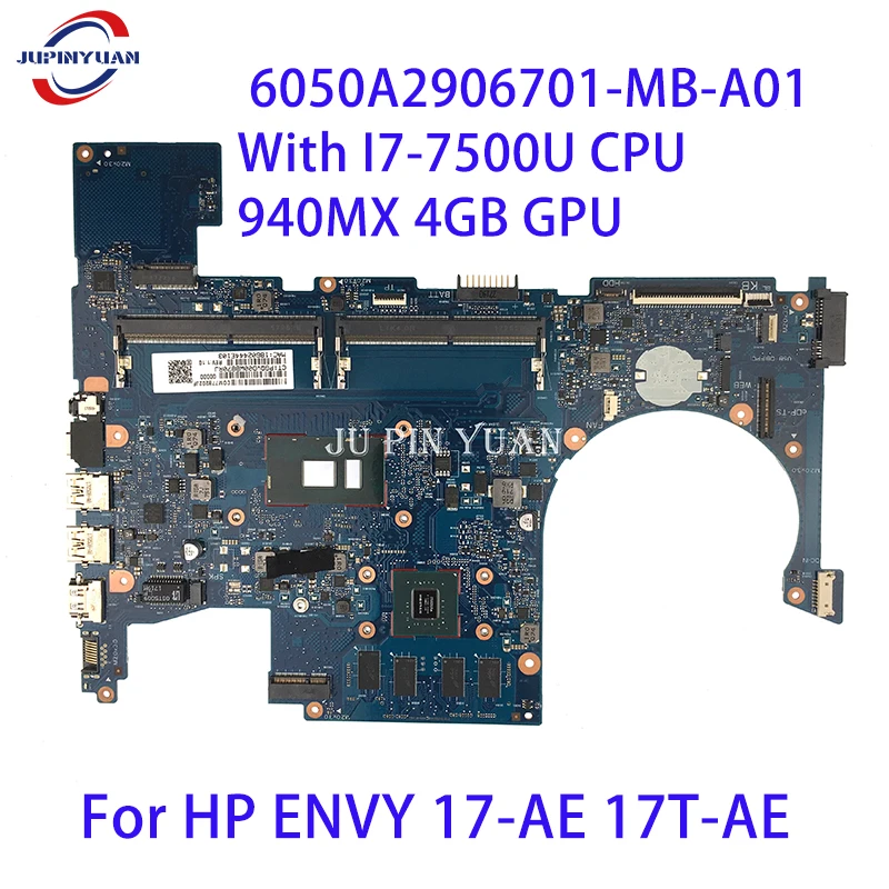 

For HP ENVY 17-AE 17T-ae Laptop Motherboard 925397-601 925397-001 925397-501 6050A2906701-MB-A01 With I7-7500U CPU 940MX 4GB GPU