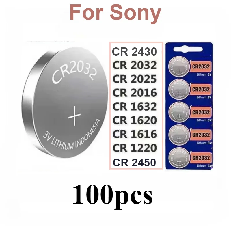 100pcs  CR2025 cr2016 cr2032 CR1632 CR1616 CR1620 CR1220 CR2450 CR2430 battery cr 2032 cr 2025 CR 2016 For Sony Batteria