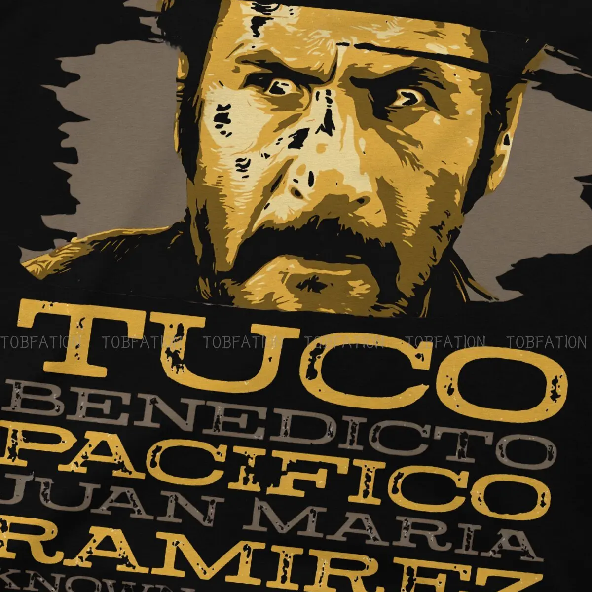 Tuco Benedicto Pacifico Juan Maria Ramirez O Neck TShirt The Good The Bad and The Ugly Film Fabric Original T Shirt Men