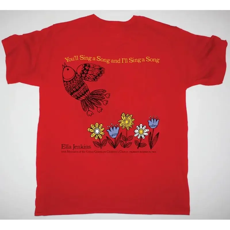 Ella Jenkins You'll Sing a Song and I'll Red Camiseta de todas las tallas AE06