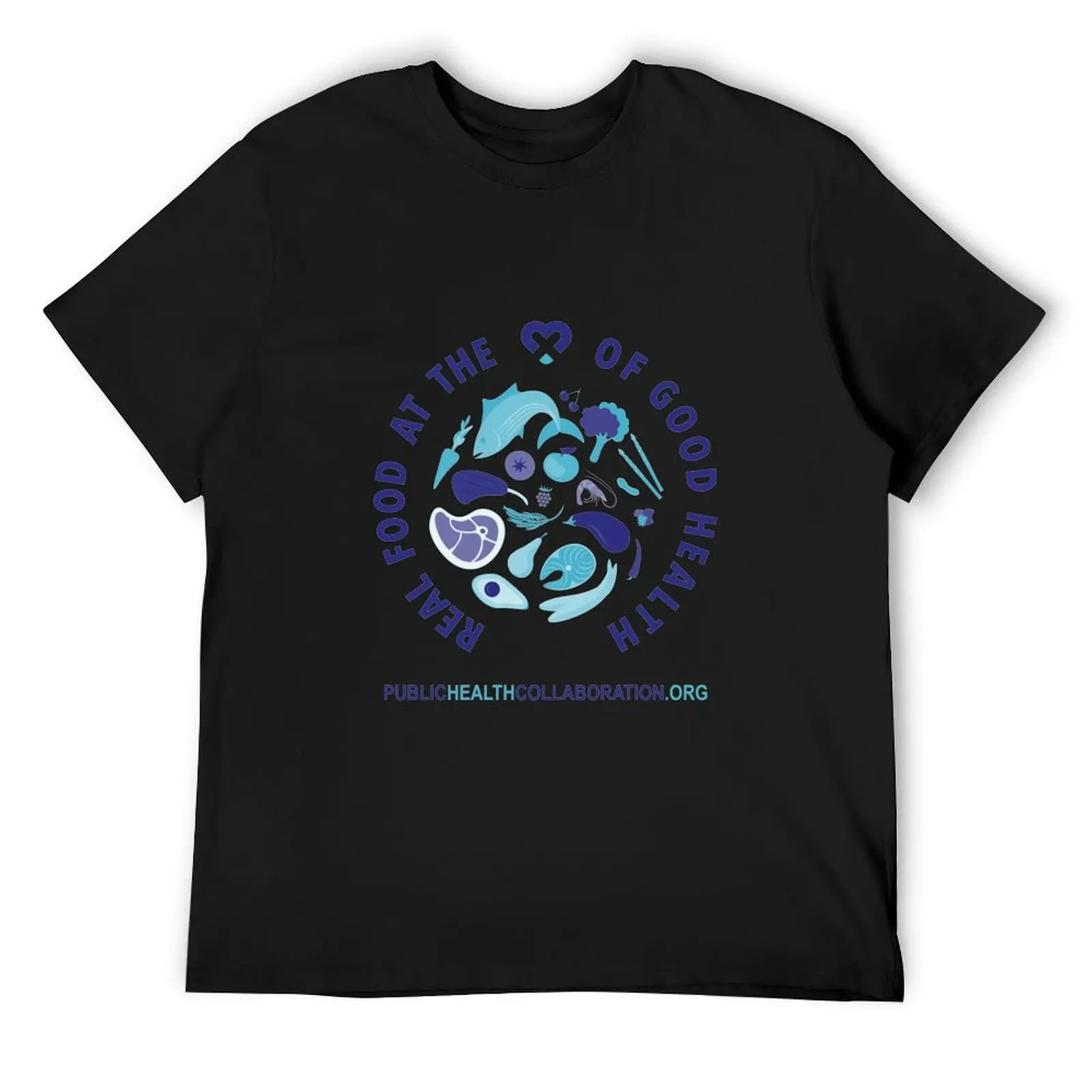 

Real Food at the Heart of Good Health T-Shirt T-shirts man kawaii clothes Funny t-shirts t shirt men 100℅ cotton