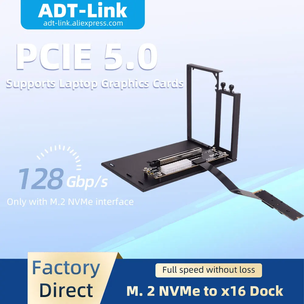 

ADT-Link PCIE 5.0 M.2 NVMe to x16 Графический процессор Док-станция Внешняя графика NUC/ITX/STX/ноутбук ПК Gen5 Высокоскоростной адаптер FFC eGPU