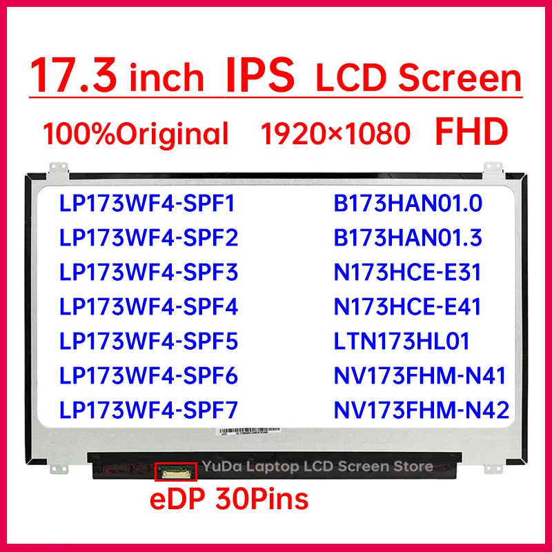 

17.3" Laptop LCD Screen B173HAN01.0 01.3 NV173FHM-N41 N173HCE-E31 E41 LTN173HL01 LP173WF4-SPF1 Display Matrix Panel eDP 30 Pins