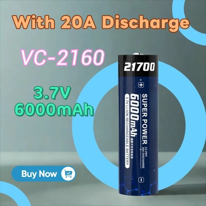 

VC-2160 3.7V 6000mAh High-capacity 21700 Power Lithium Battery with 20A Discharge