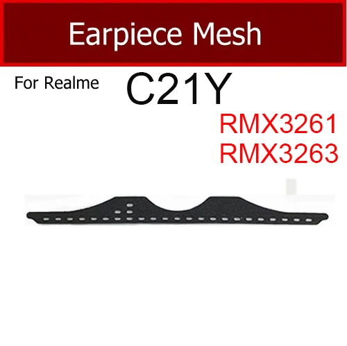 Anti-dust Earpiece Speaker Mesh For OPPO Realme C3 C3i C11 C15 C21 C21Y C25 C25S C67 5G Ear Speaker Dust-proof Grill Repair Part