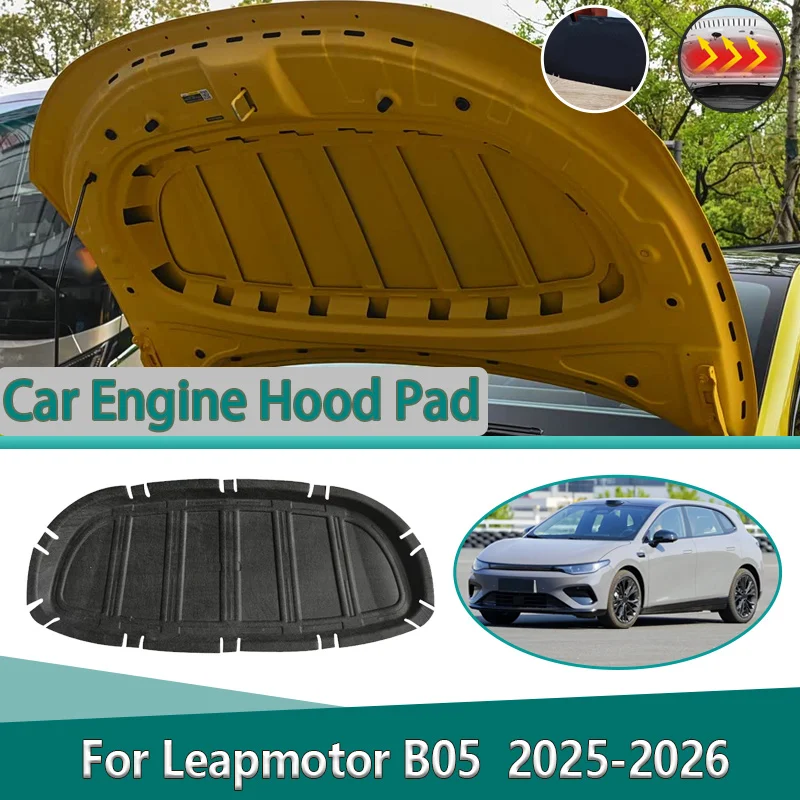 

For Leapmotor B05 Lafa 5 2025 2026 Engine Hood Sound Insulation Mat Heat Fire Protection Noise Reduction Cotton Car Accessories