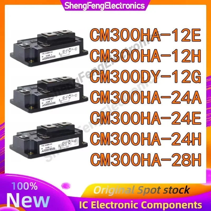 

CM300HA-12E CM300HA-12H CM300DY-12G CM300HA-24A CM300HA-24E CM300HA-24H CM300HA-28H НОВЫЙ ОРИГИНАЛЬНЫЙ МОДУЛЬ IGBT