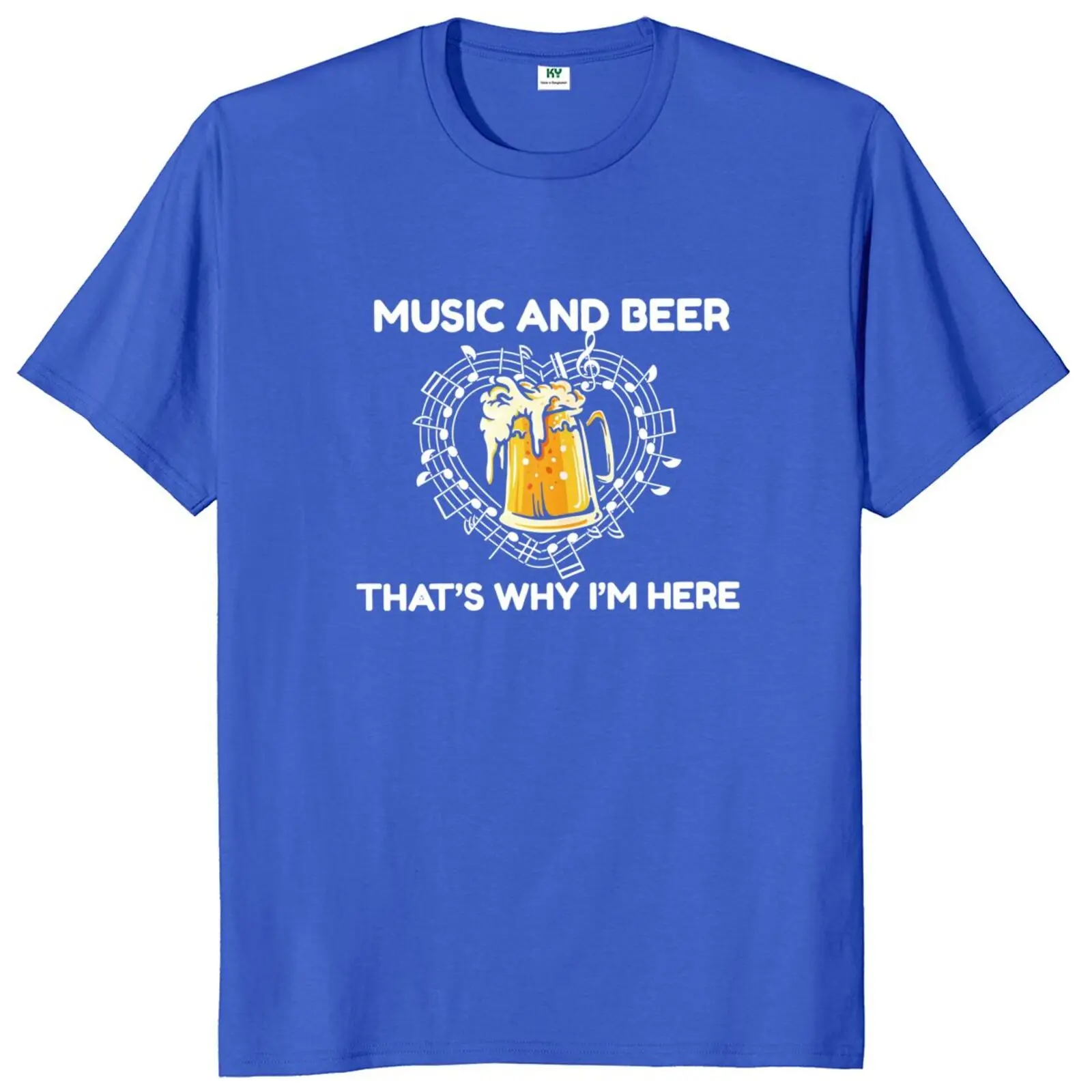 Music And Beer That's Why I'm Here T Shirt Funny Drinking Lovers Tee Tops Summer 100% Cotton Soft Unisex T-shirts EU Size