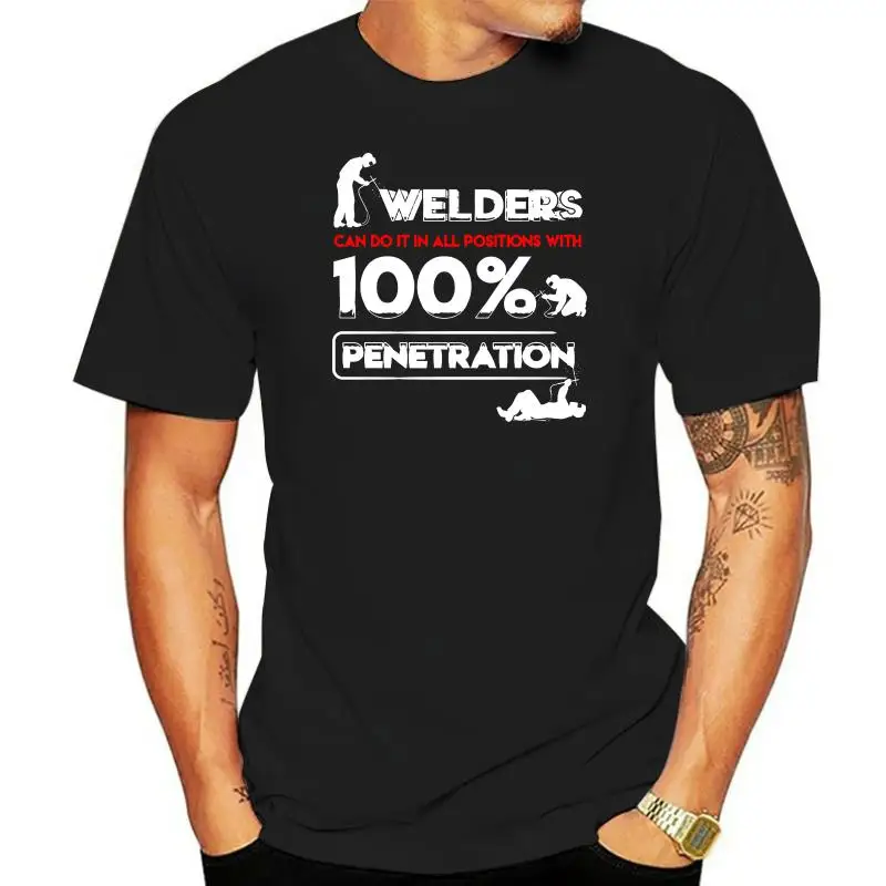 Men t shirt Cool Welders Can Do It In All Positions(1) tshirts Women t-shirt