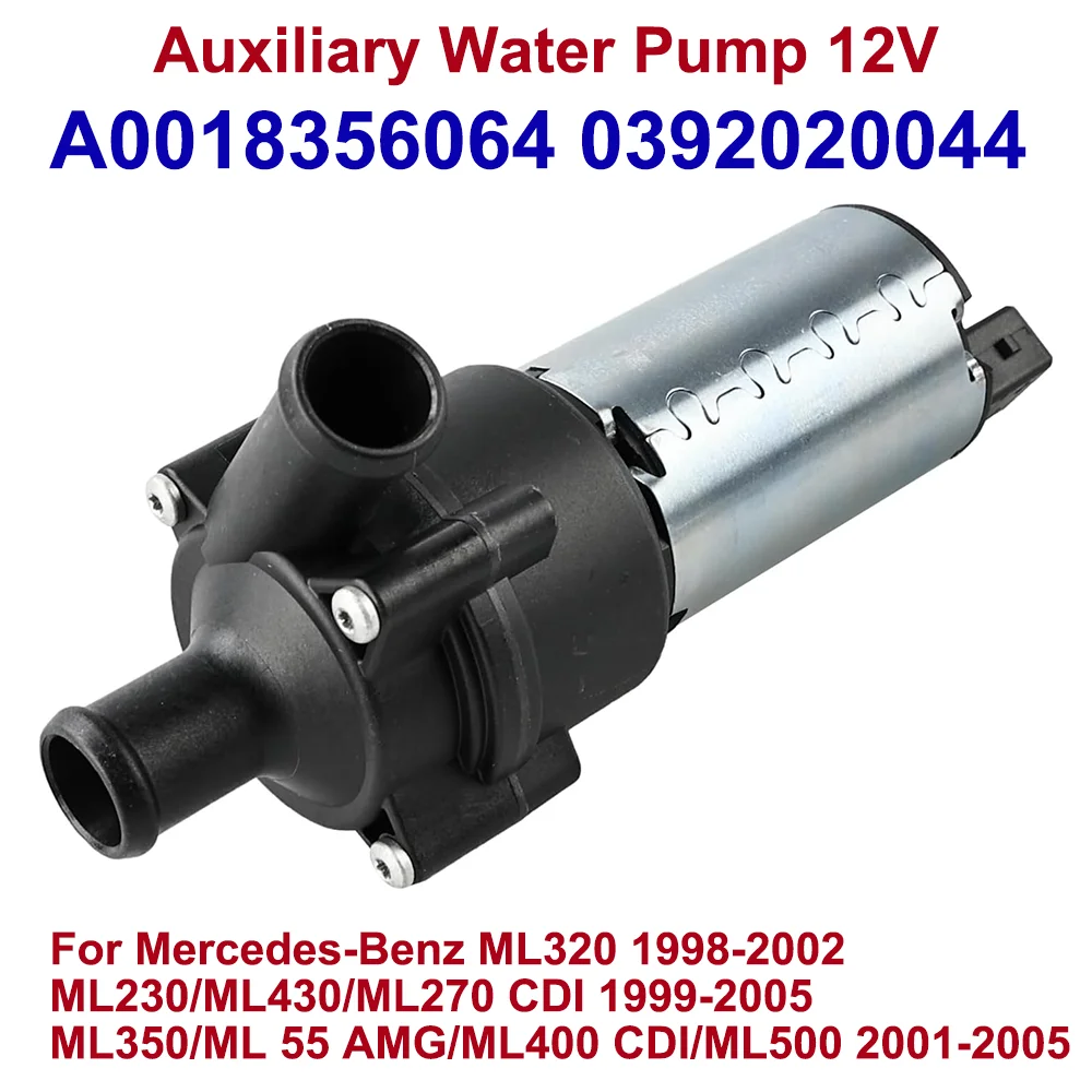 

Auxiliary Engine Water Pump 12V A0018356064 0018356064 0392020044 408940 For Mercedes-Benz M-CLASS W163 ML230 ML270 ML320 ML350