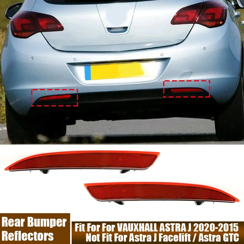 

Пара отражателей заднего бампера, задний тормоз, предупреждение о парковке, стоп-сигнал, подходит для VAUXHALL ASTRA J 2010-2015 # 13262017 13262018