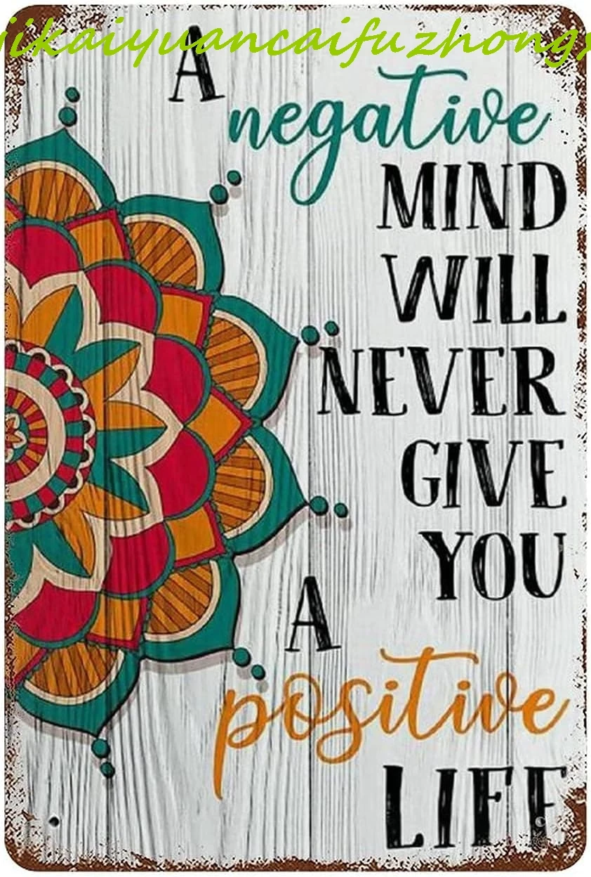 Zomyto Antique Metal Tin Sign A Negative Mind Will Never Give You A Positive Life Wall Sign Retro Kitchen Garden Restaurant Part