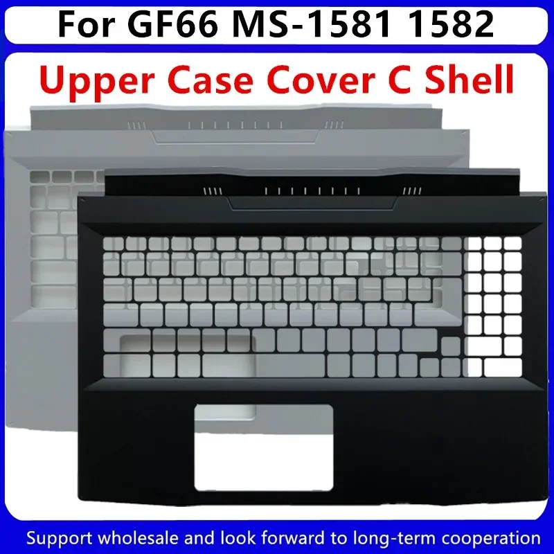 New Laptop For MSI GF66 MS-15811582 Upper Case Palmrest Cover Black 307582C211/ white 307581C311