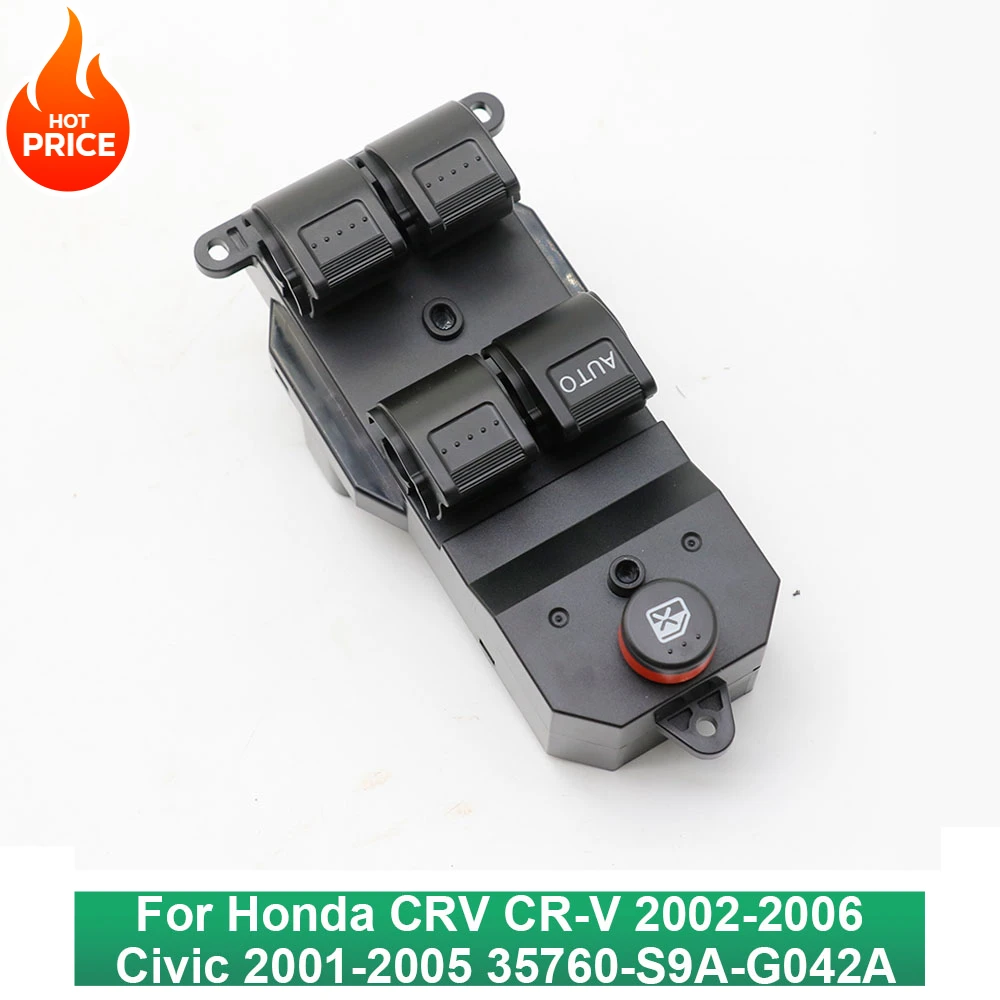 

35760-S9A-G042A 35760-S9A-G042 35760S9AG042A Power Window Regulator Master Switch For Honda CRV CR-V 2002-2006 Civic 2001-2005