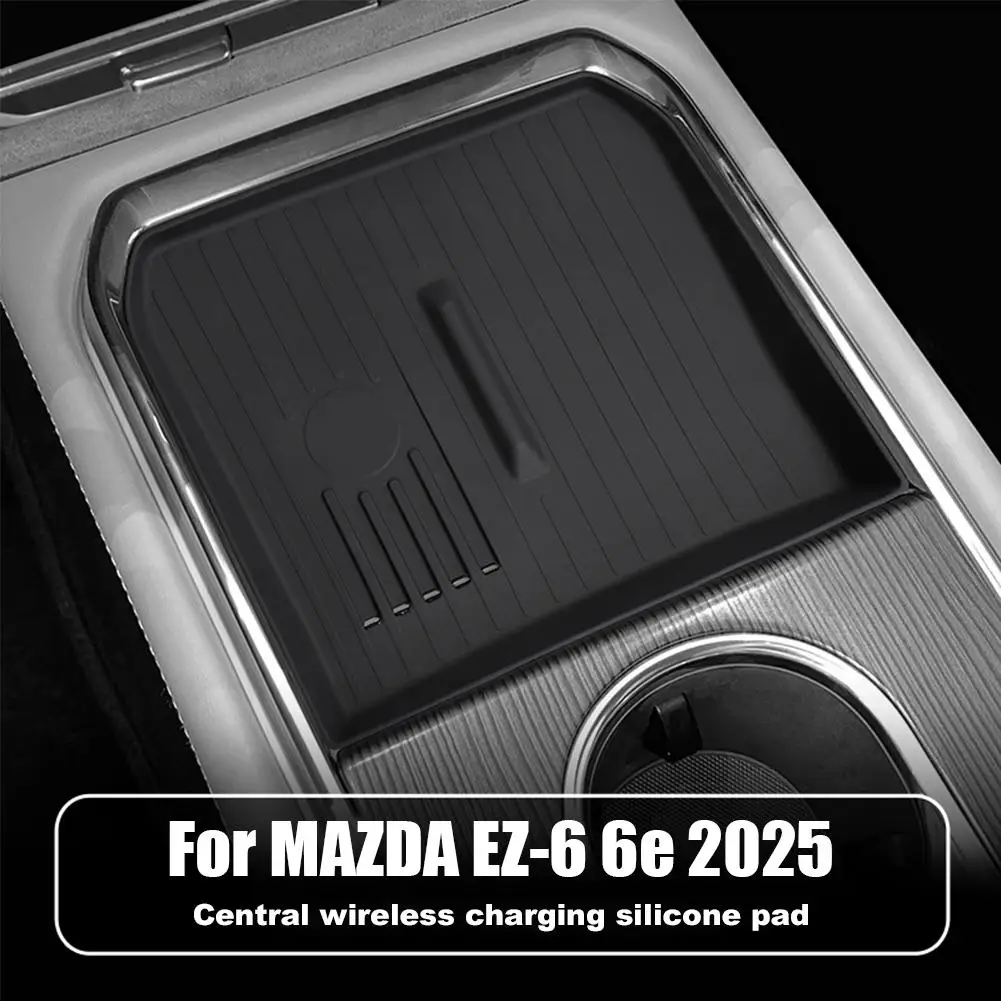 شحن لاسلكي بطانة حماية من السيليكون لمازدا EZ-6 6e 2025 التحكم المركزي مسند الذراع صندوق تخزين صينية تستيفها الملحقات