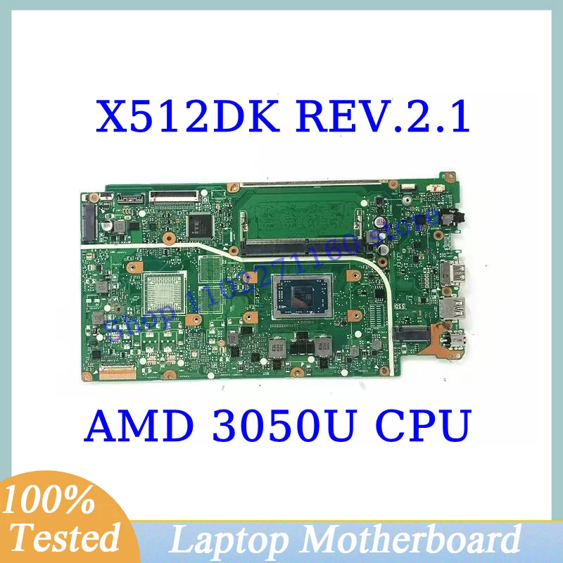 

X512DK REV.2.1 For Asus Vivobook With AMD 3050U CPU Mainboard RAM 4GB Laptop Motherboard 100% Fully Tested Working Well