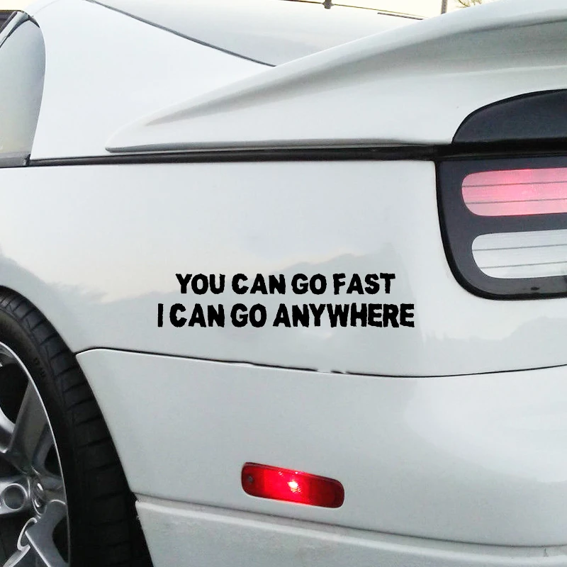 YOU CAN GO FAST I CAN GO ANYWHERE FUNNY CAR STICKER 4X4 VINYL sticker