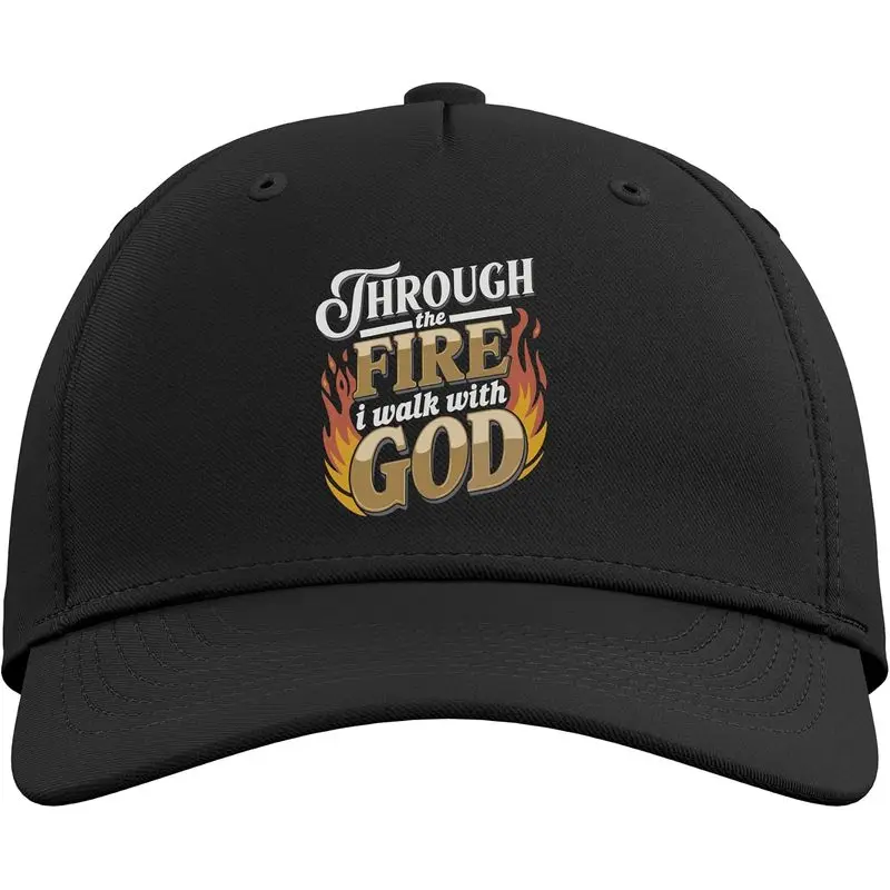 Through The Fire I Walk with God Spiritual Adjustable Baseball Hat