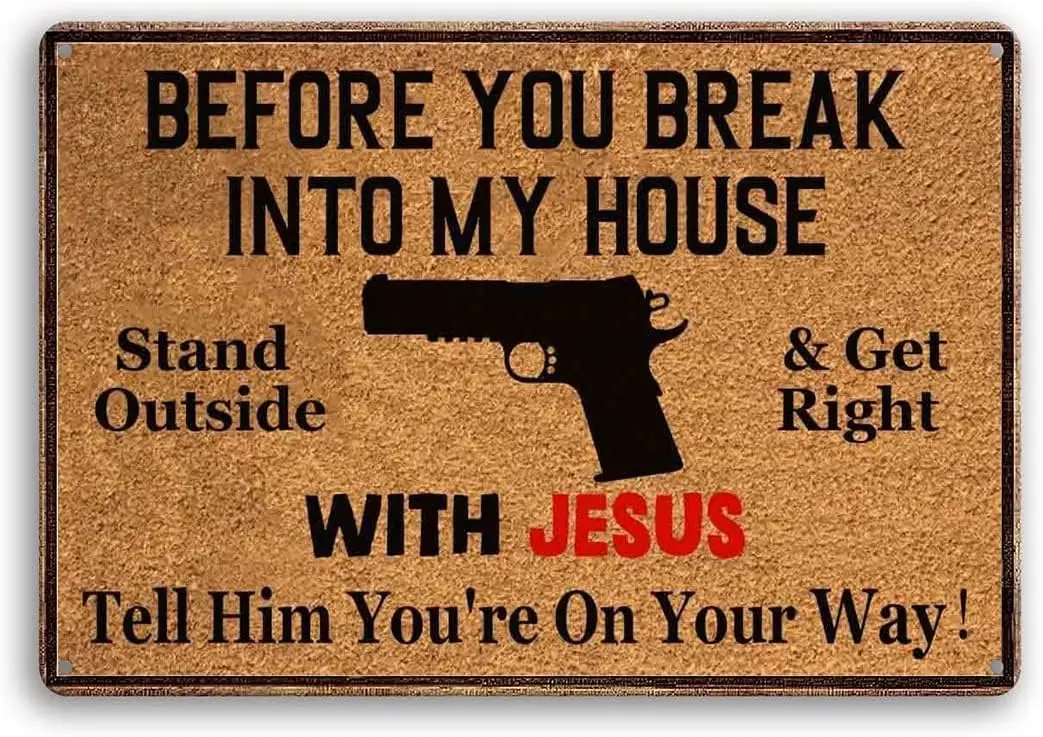 Vintage Tin Sign Before You Break Into My House Stand Outside Metal Wall Art Home Decor Kitchen Poster Cafe Pub Plaque
