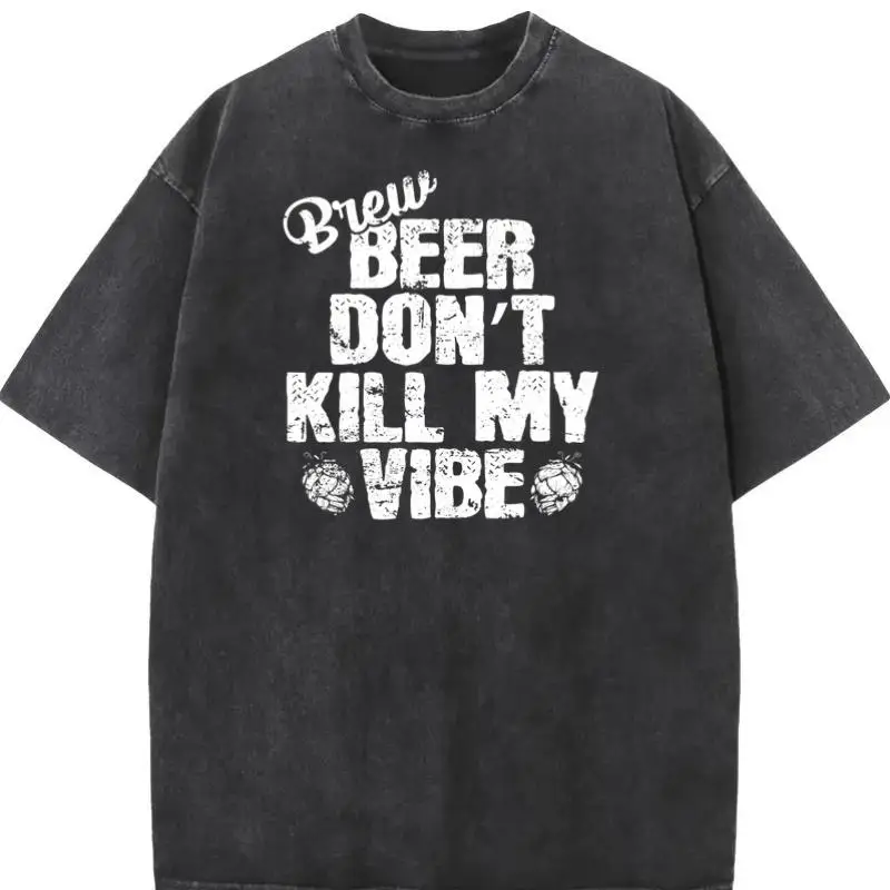 

"Brew Beer Don't Kill My Vibe T-Shirt | Funny Drinking Quote Graphic Tee | Vintage Washed Beer Lover Gift | Bar Party Outfit"