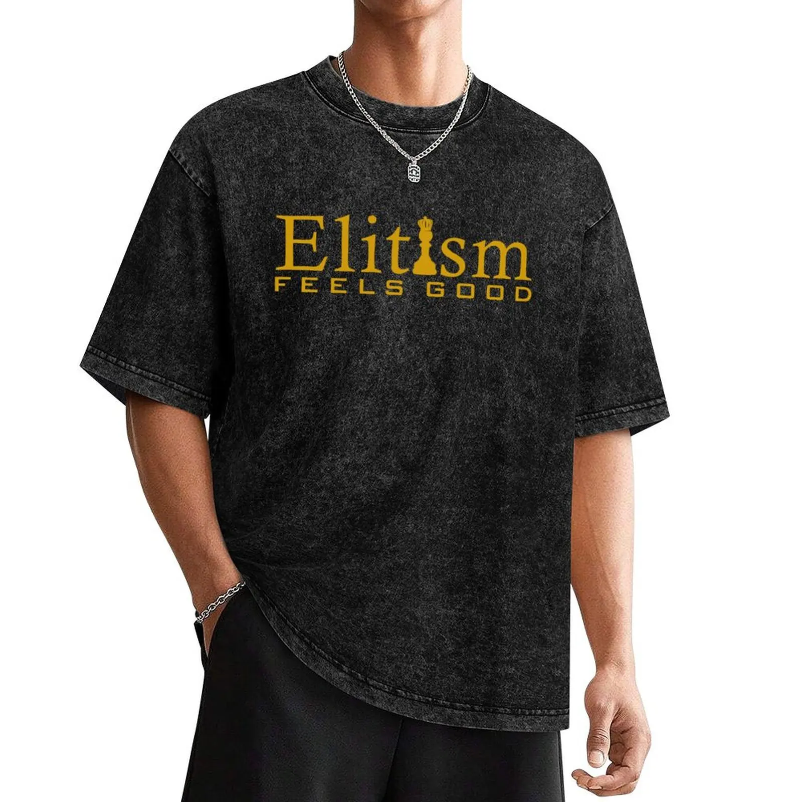 

Elitism feel good T-Shirt Funny t-shirt Aesthetic clothing shirts men graphic