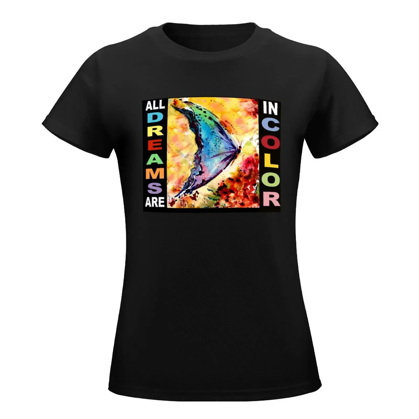 Dream in Color T-Shirt oversized summer tops oversized t shirts for Women