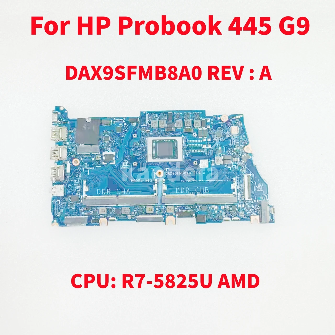 DAX9SFMB8A0 Mainboard For HP Probook 445 G9 Laptop Motherboard CPU: R7-5825U AMD DDR4 100% Test OK