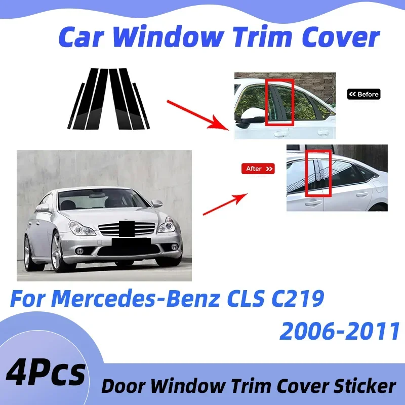 

4Pcs Car Column Cover For Mercedes-Benz CLS C219 2006-2011 Cars Window Trim Covers Door BC Pillar Decal Sticker Auto Accessories