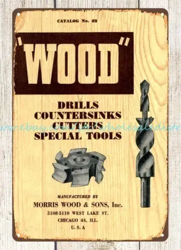 1956 Morris Wood Sons Drills, Countersinks Cutters woodwork Tools metal tin sign