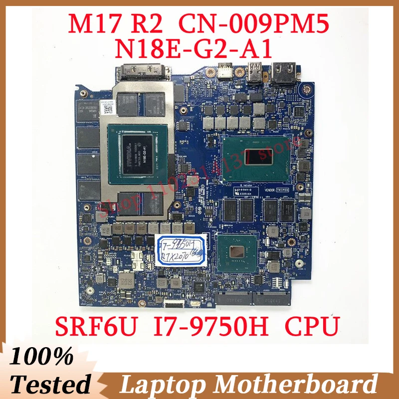 

For DELL M17 R2 CN-009PM5 009PM5 09PM5 W/ SRF6U I7-9750H CPU LA-H351P Laptop Motherboard N18E-G2-A1 RTX2070 16GB 100%Tested Good