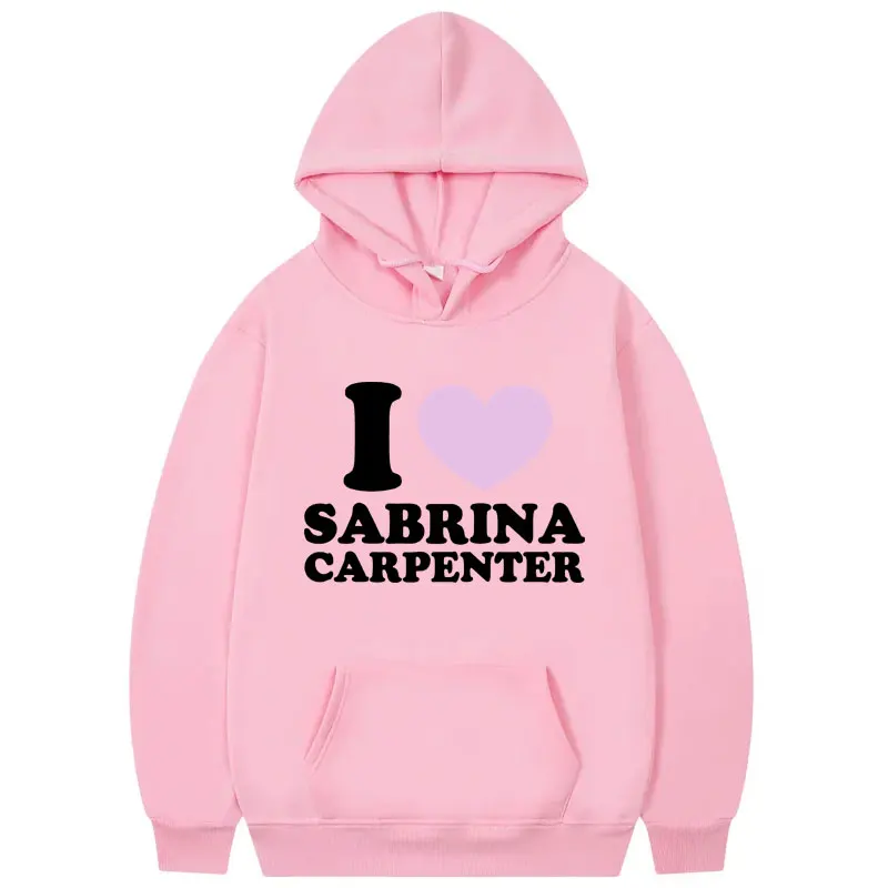 I Like Sabrina Carpenter Hoodie Men's Women's Fashion Casual Long Sleeve Sweatshirts Autumn Winter High Quality Fleece Pullovers